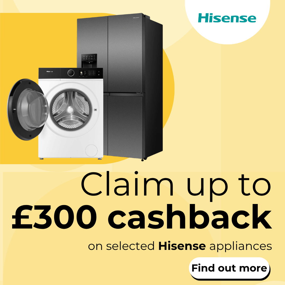 Claim up to £300 cashback on selected Hisense appliances